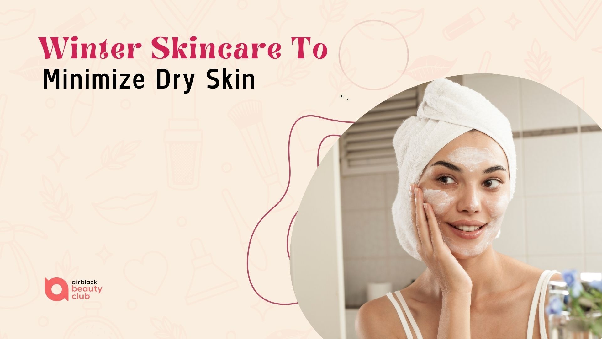 Thumbnail for Natural Skincare Routine For Dry Skin In Winter